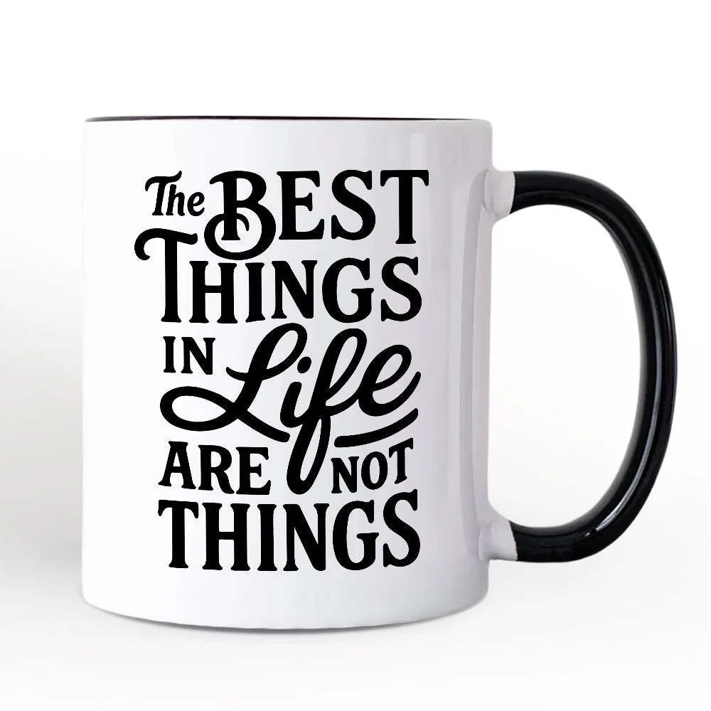 Best Things in Life Are Not Things Mug - Image 2