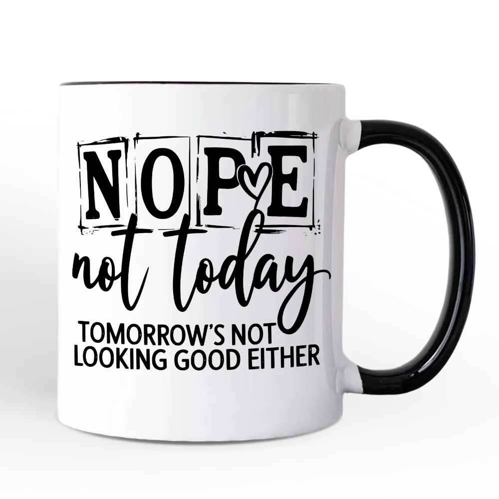 Nope Not Today Ceramic Mug - Image 2