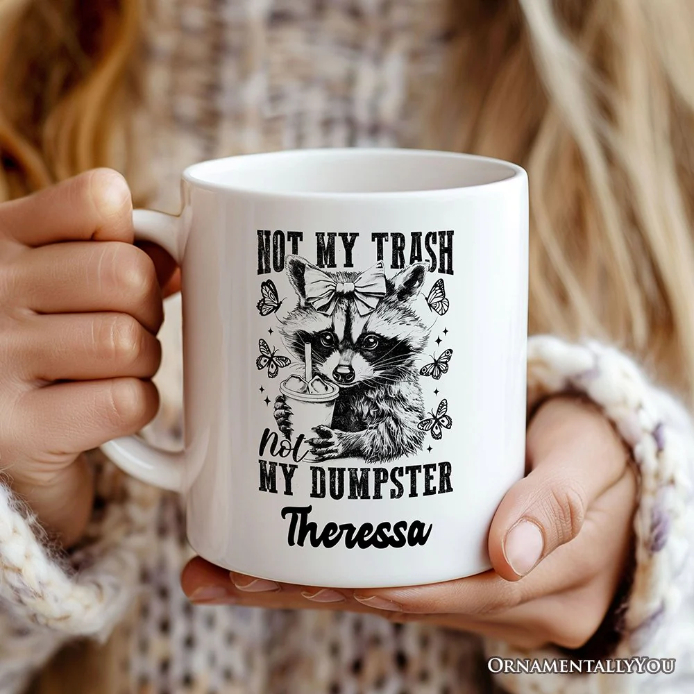 Not My Trash Not My Dumpster Mug - Image 4